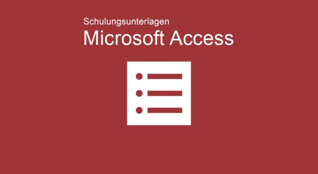 Schulungunterlagen Microsoft Access