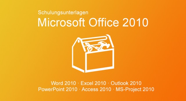 Schulungsunterlagen Microsoft Office 2010