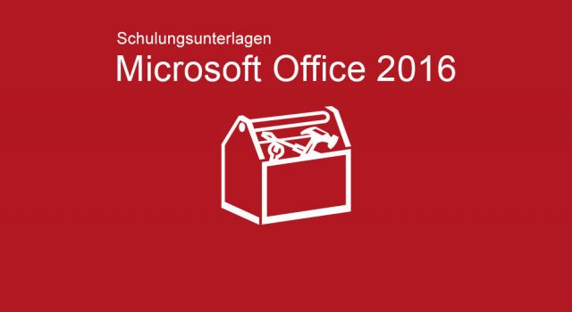 Schulungsunterlagen Microsoft Office 2016